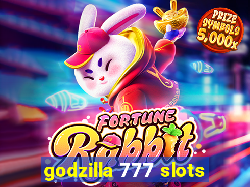 godzilla 777 slots