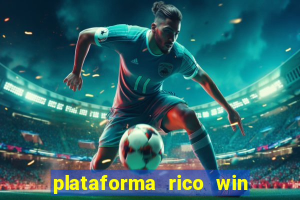 plataforma rico win paga mesmo