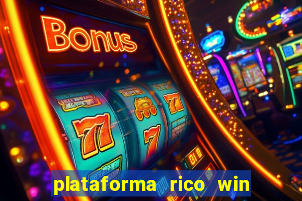 plataforma rico win paga mesmo