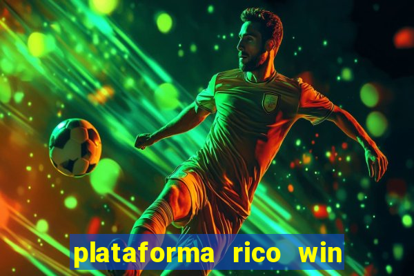 plataforma rico win paga mesmo