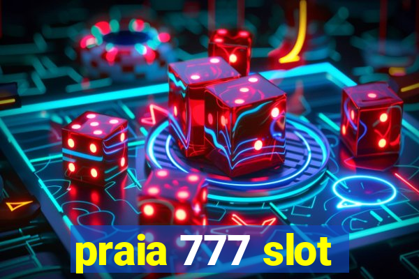 praia 777 slot