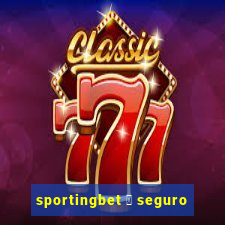 sportingbet 茅 seguro