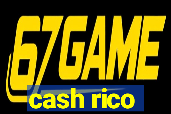 cash rico