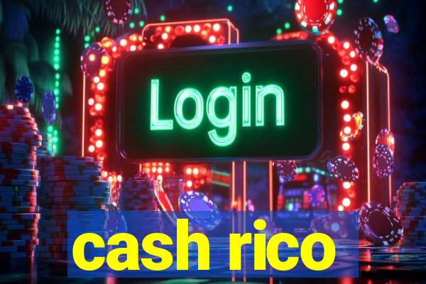 cash rico