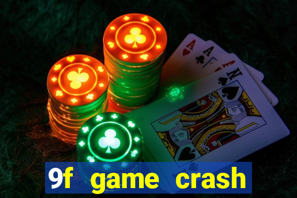 9f game crash ganhar dinheiro