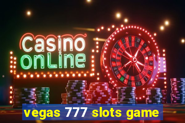 vegas 777 slots game