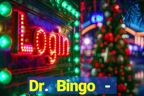 Dr. Bingo - E-Bingo + Slots