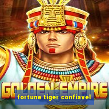 fortune tiger confiavel