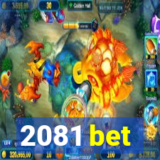 2081 bet