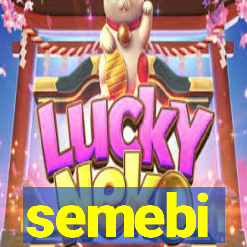 semebi