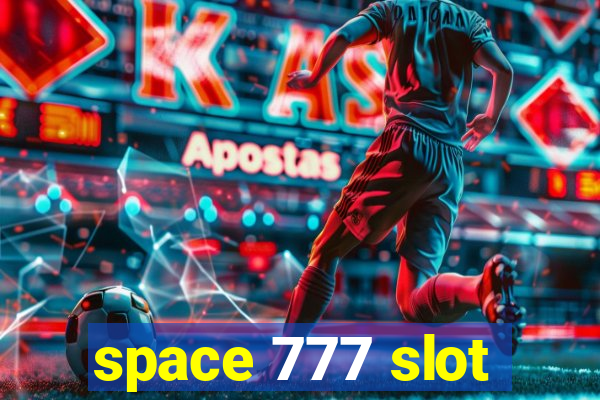 space 777 slot