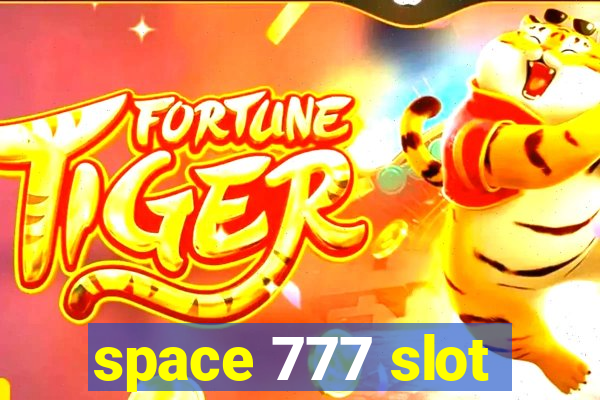 space 777 slot