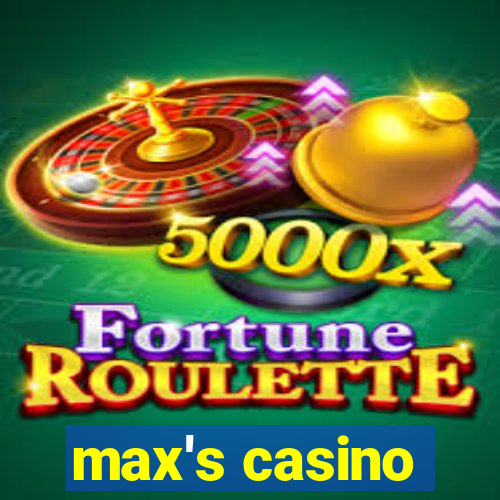 max's casino