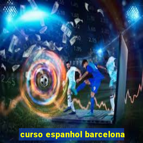 curso espanhol barcelona