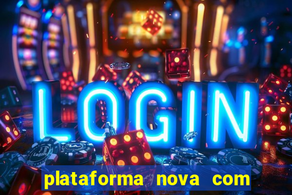 plataforma nova com bonus no cadastro