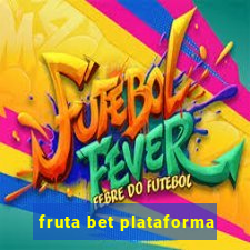 fruta bet plataforma