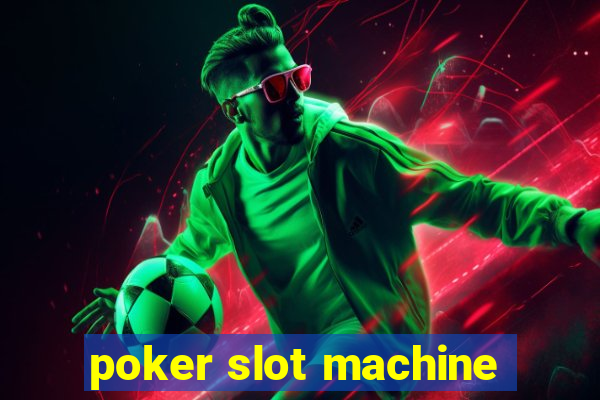 poker slot machine