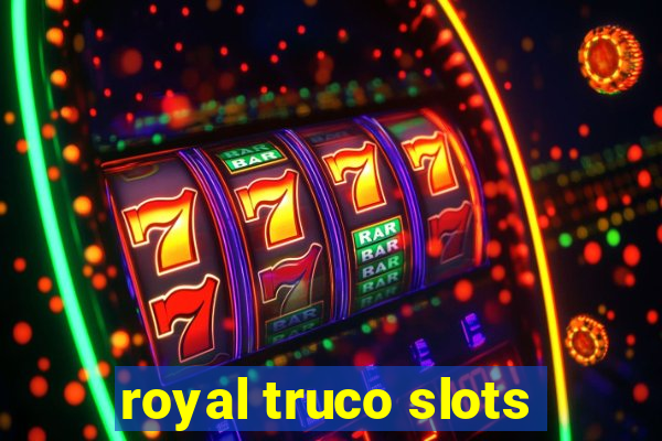 royal truco slots