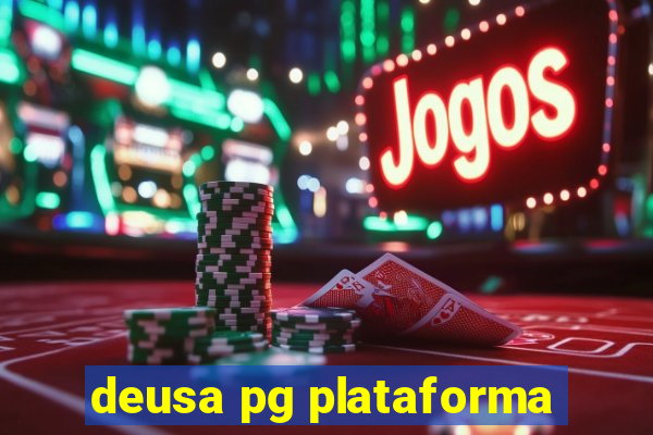 deusa pg plataforma