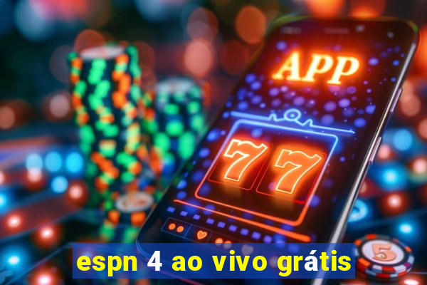 espn 4 ao vivo grátis