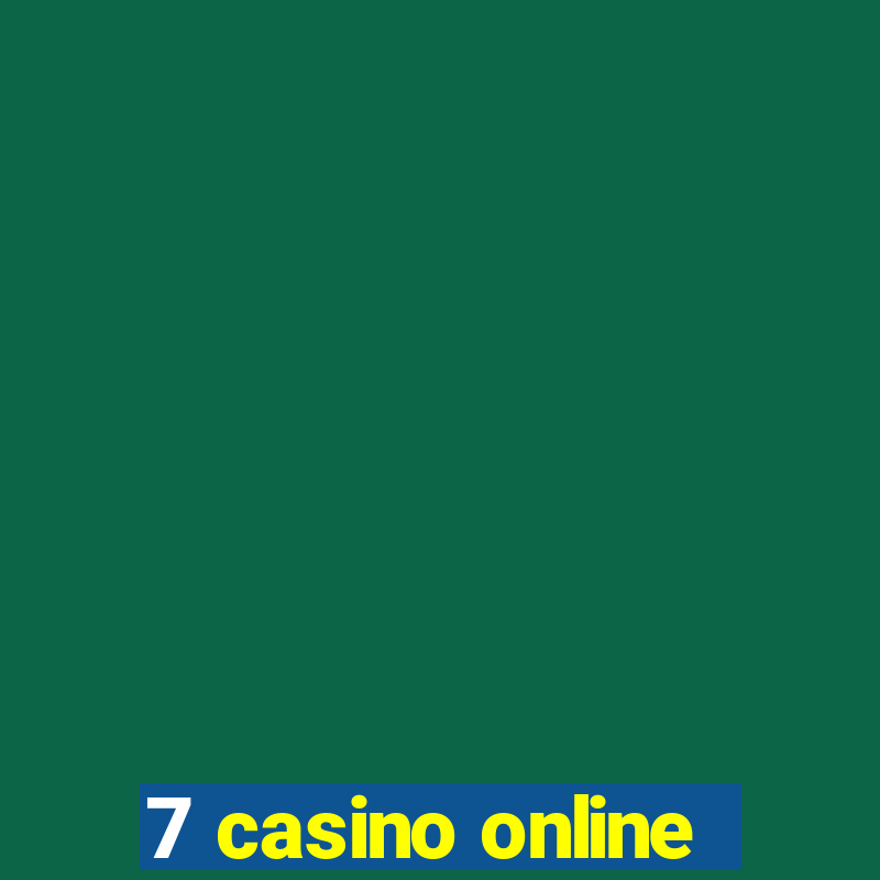 7 casino online