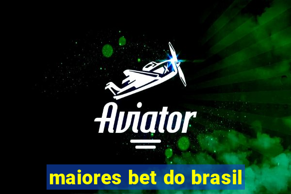 maiores bet do brasil