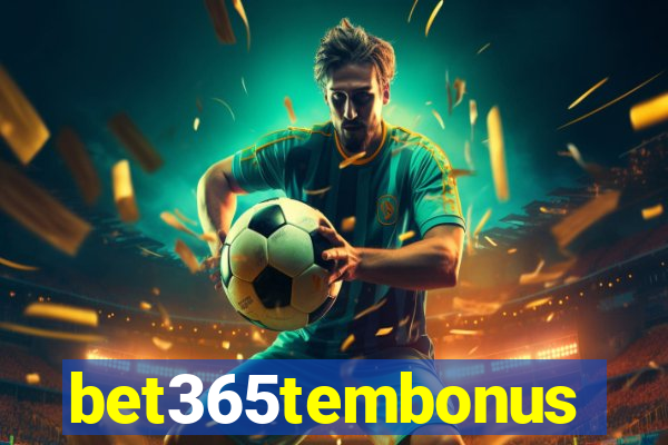 bet365tembonus