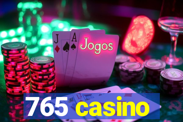 765 casino