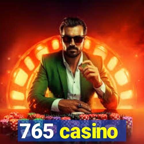 765 casino