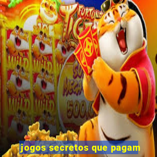 jogos secretos que pagam