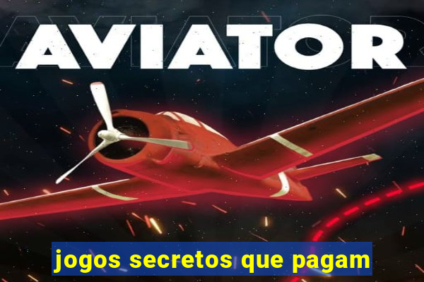 jogos secretos que pagam