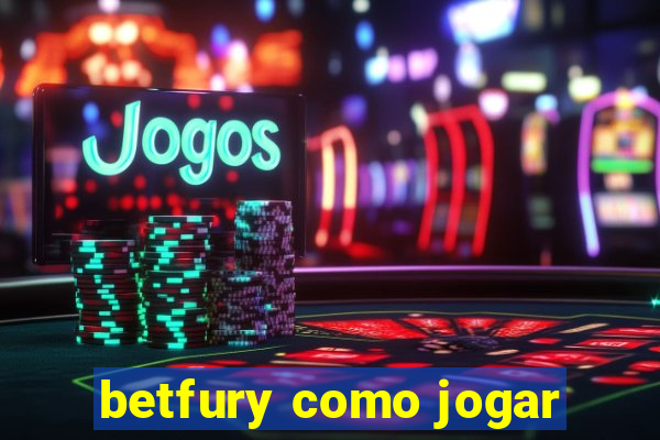 betfury como jogar