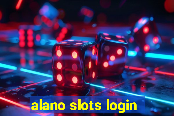 alano slots login