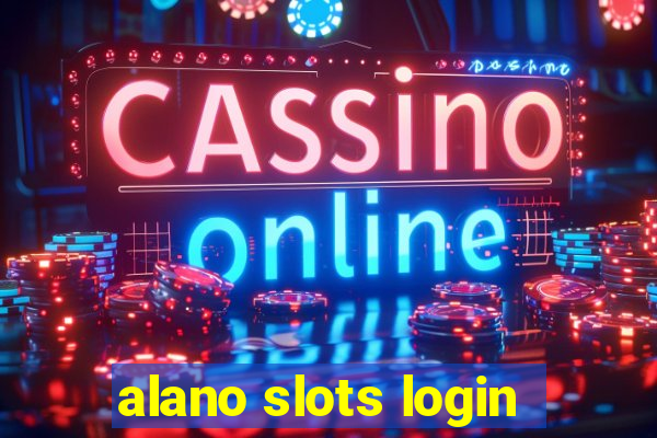 alano slots login