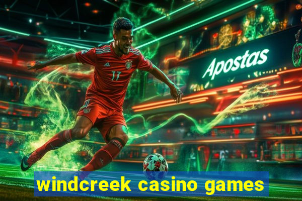 windcreek casino games