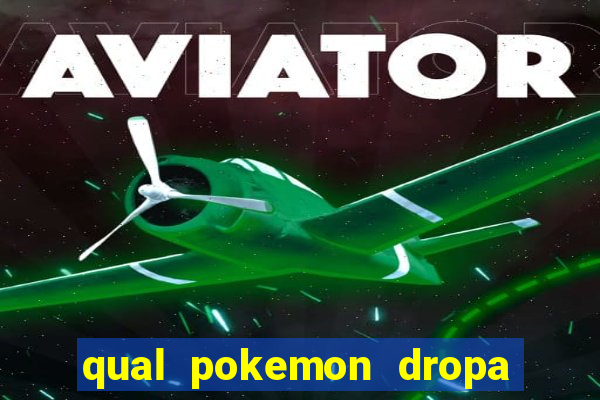 qual pokemon dropa blaze rod