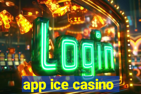 app ice casino