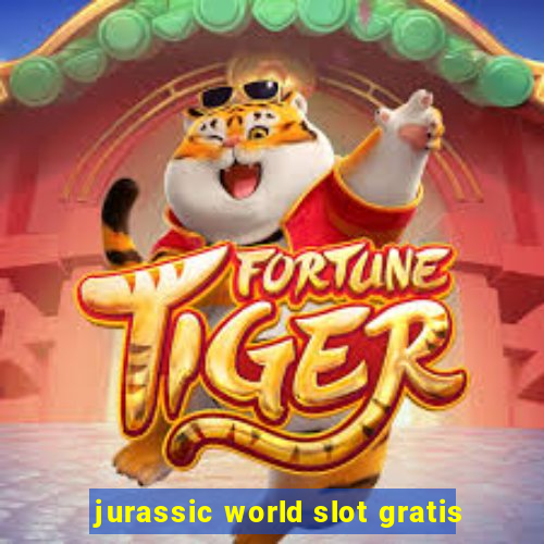 jurassic world slot gratis