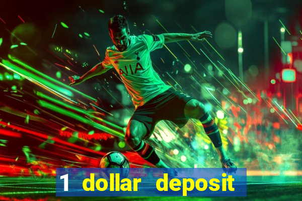 1 dollar deposit casino usa