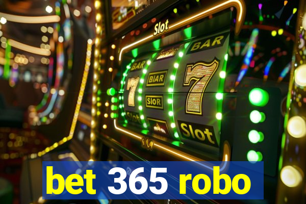 bet 365 robo