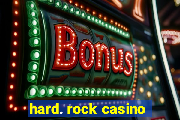 hard. rock casino