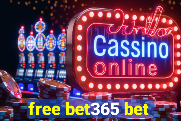 free bet365 bet