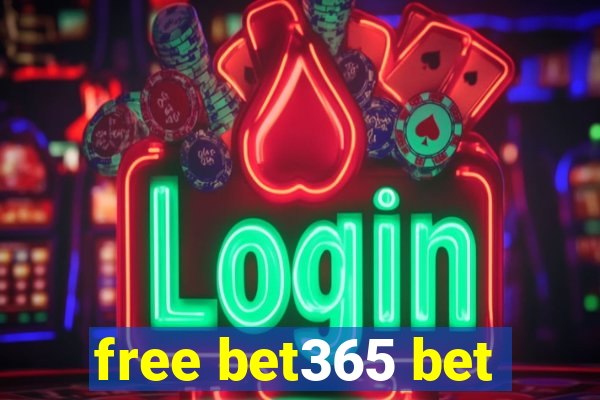 free bet365 bet