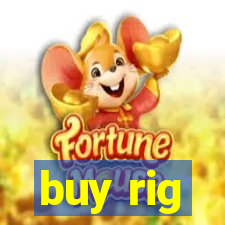 buy rig