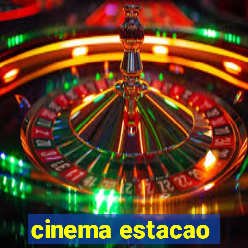 cinema estacao