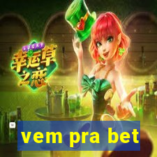 vem pra bet