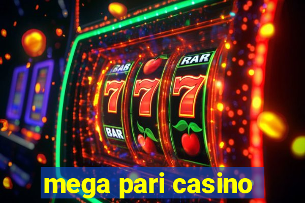 mega pari casino