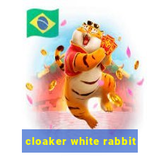 cloaker white rabbit