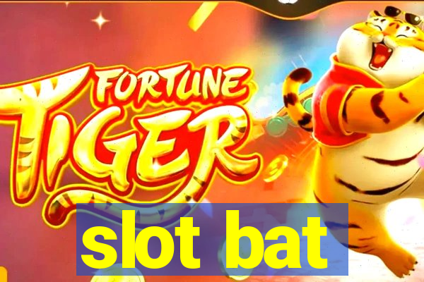 slot bat