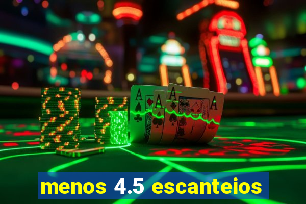 menos 4.5 escanteios